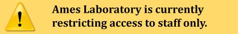 Ames Laboratory is currently restricting access to staff only.