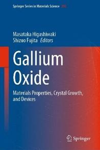 J. B. Varley, “Gallium Oxide, Materials Properties, Crystal Growth, and Devices,” pp. 329–348, 2020, doi: 10.1007/978-3-030-37153-1_18.